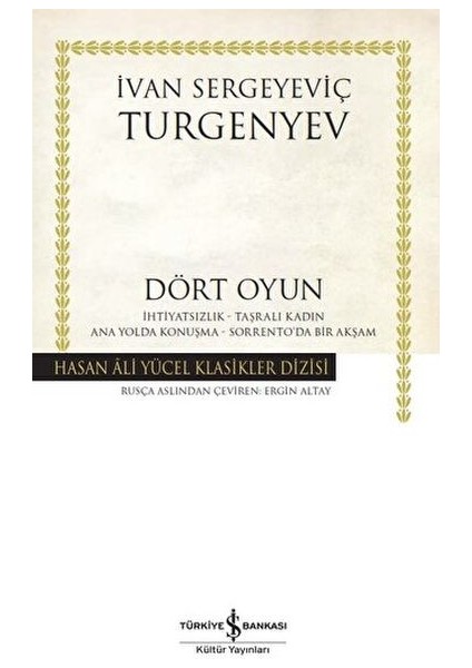 Dört Oyun Ihtiyatsızlık - Taşralı Kadın - Ana Yolda Konuşma - Sorrento'da Bir Akşam