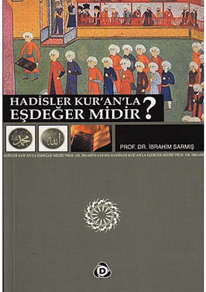 Hadisler Kuranla Eşdeğer Midir?