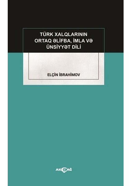 Türk Xalqlarının Ortaq Elifba, Imla ve Ünsiyyet Dili