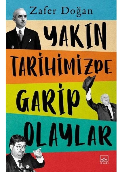 Yakın Tarihimizde Garip Olaylar