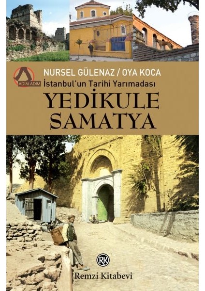Istanbul’un Tarihi Yarımadası - Yedikule - Samatya