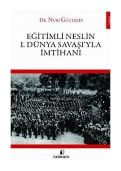 Eğitimli Neslin I. Dünya Savaşı'yla Imtihanı