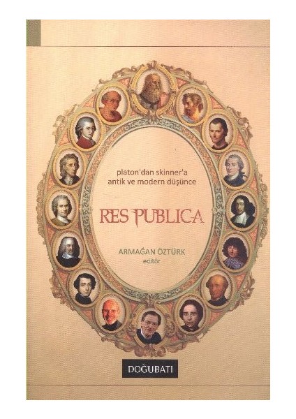 Res Publica Platon'dan Skinner'a Antik ve Modern Düşünce