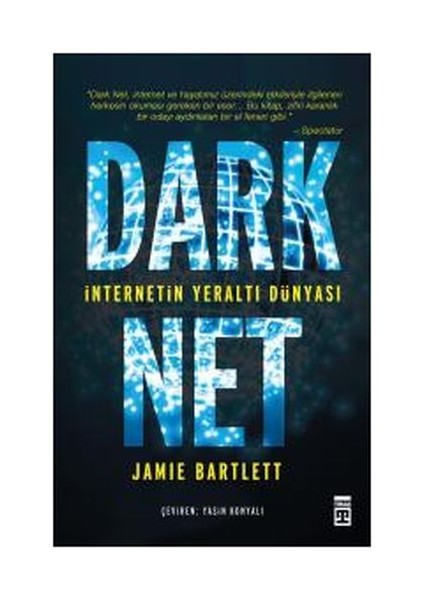 Dark Net - Internetin Yeraltı Dünyası