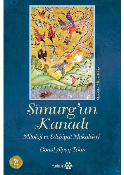 Simurg'un Kanadı - Mitoloji ve Edebiyat Makaleleri - Ciltsiz