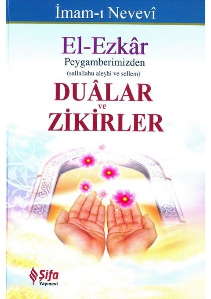 El-Ezkar - Peygamberimizden Dualar ve Zikirler