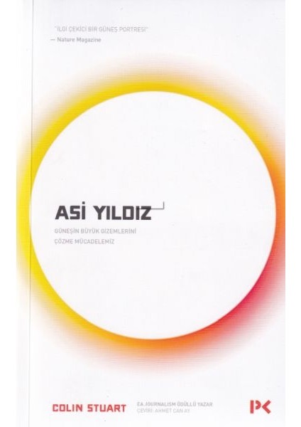 Asi Yıldız - Güneşin Büyük Gizemlerini Çözme Mücadelemiz