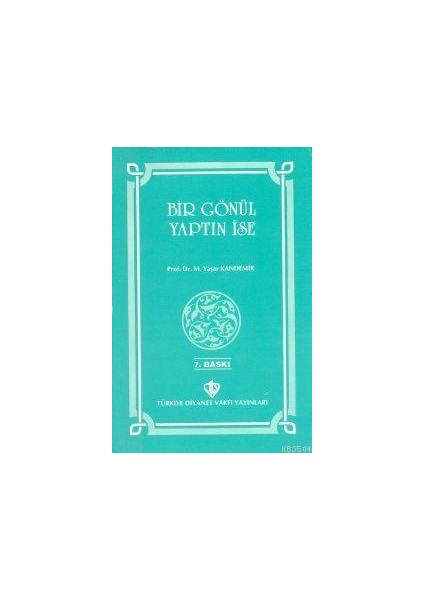 Bir Gönül Yaptın Ise