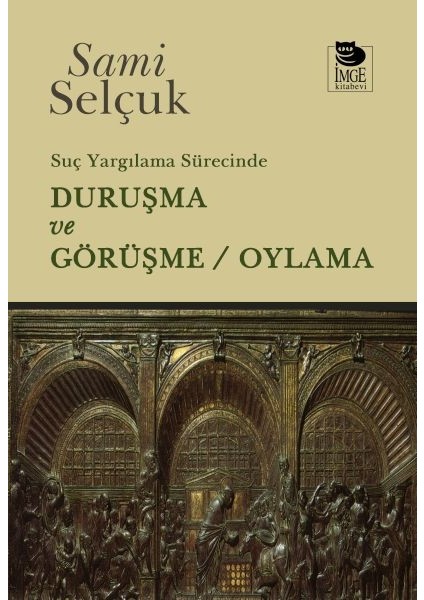 Suç Yargılama Sürecinde Duruşma ve Görüşme / Oylama