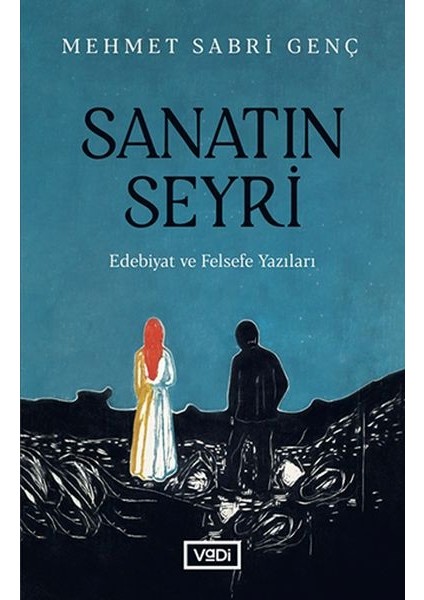 Sanatın Seyri - Edebiyat ve Felsefe Yazıları