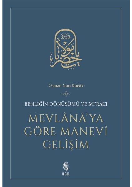 Mevlana'ya Göre Manevi Gelişim Benliğin Dönüşümü ve Mi'racı