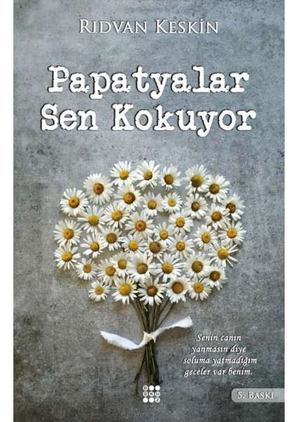 Papatyalar Sen Kokuyor