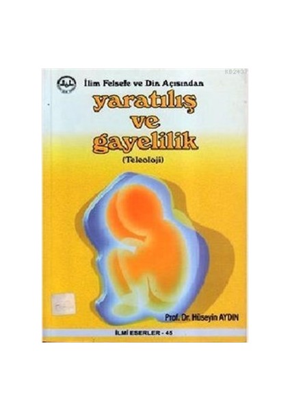 Ilim Felsefe ve Din Açısından Yaratılış ve Gayelilik