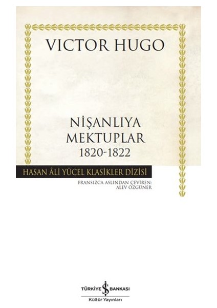 Nişanlıya Mektuplar 1820-1822 - Hasan Ali Yücel Klasikleri (Ciltli)