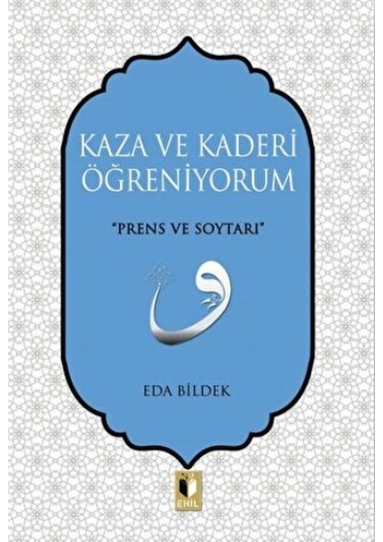 Kaza ve Kaderi Öğreniyorum