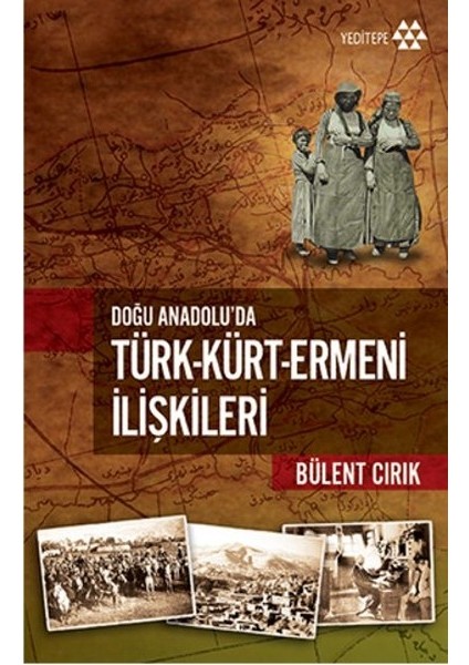 Doğu Anadolu’da Türk-Kürt-Ermeni Ilişkileri