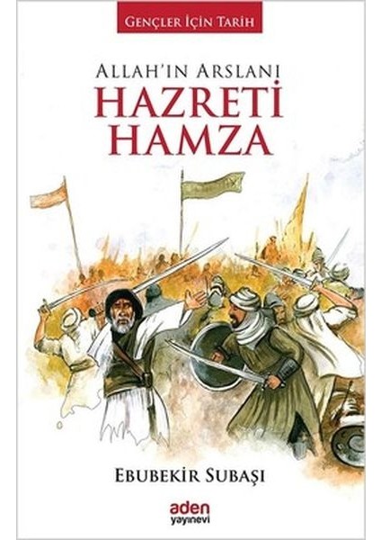 Allah'ın Arslanı Hazreti Hamza