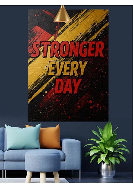 Stronger Every Day Yazısı Dekoratif Kanvas - Mdf Ahşap Tablo fiyatları