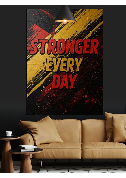 Stronger Every Day Yazısı Dekoratif Kanvas - Mdf Ahşap Tablo modelleri
