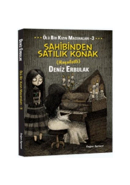 Ölü Bir Kızın Maceraları 3 - Sahibinden Satılık Konak