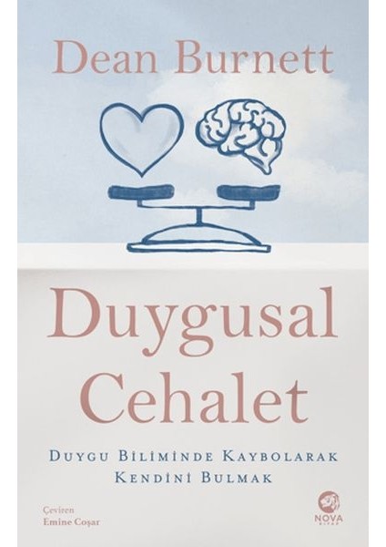 Duygusal Cehalet: Duygu Biliminde Kaybolarak Kendini Bulmak