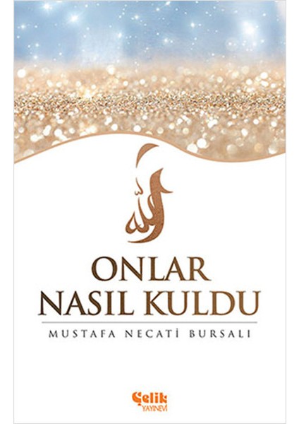 Onlar Nasıl Kuldu