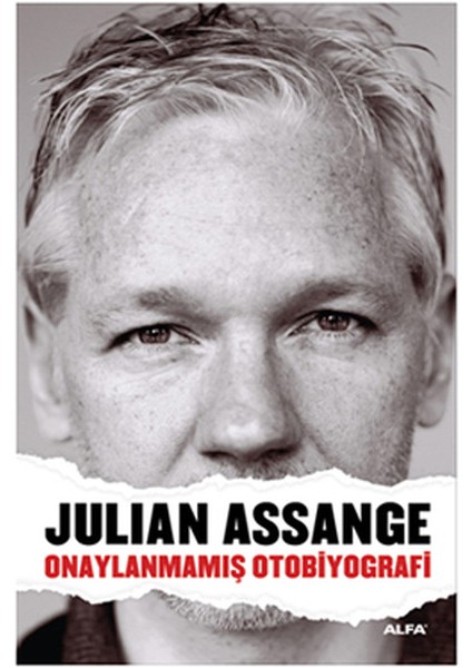 Julian Assange - Onaylanmamış Otobiyografi