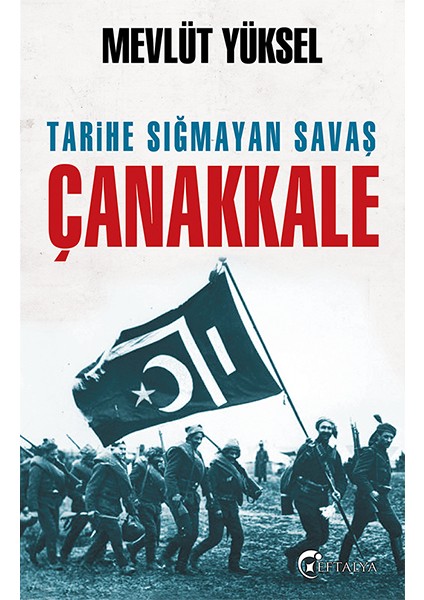 Tarihe Sığmayan Savaş Çanakkale