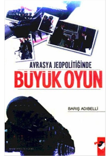 Avrasya Jeopolitiğinde Büyük Oyun