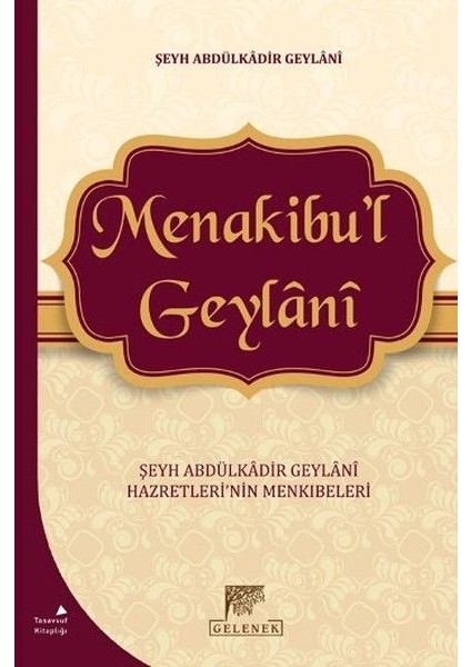 Menakibu'l Geylani - Şeyh Abdülkadir Geylani Hazretleri'nin Menkıbeleri