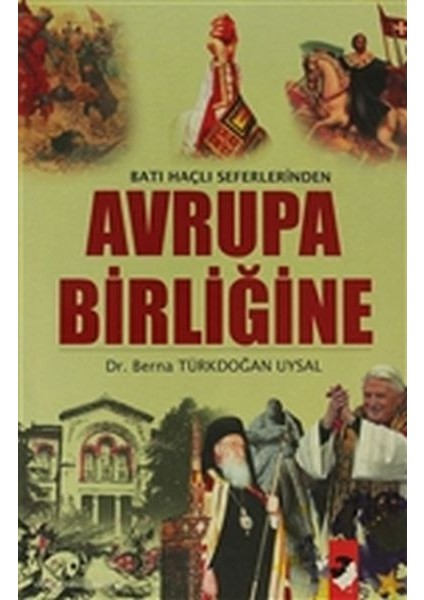 Batı Haçlı Seferlerinden Avrupa Birliğine