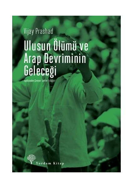 Ulusun Ölümü ve Arap Devriminin Geleceği