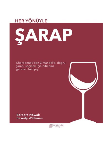 Her Yönüyle Şarap