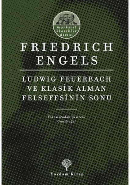 Ludwig Feuerbach ve Klasik Alman Felsefesinin Sonu