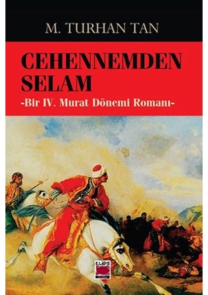Cehennemden Selam-Bir Iv. Murat Dönemi Romanı