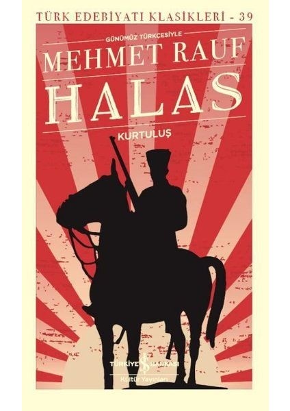 Halas - Kurtuluş - Türk Edebiyatı Klasikleri