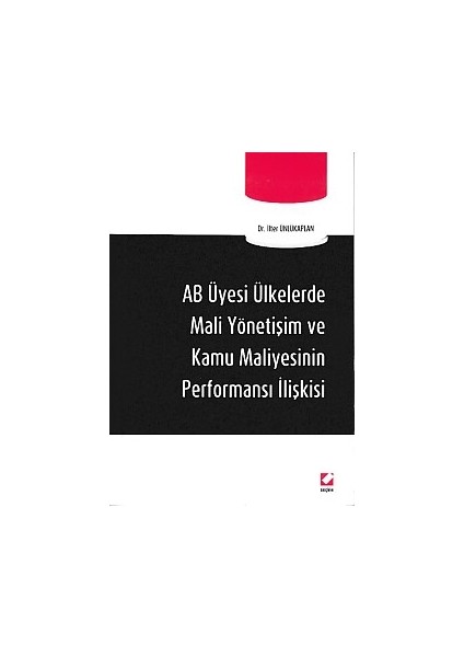 Ab Üyesi Ülkelerde Mali Yönetişim ve Kamu Maliyesinin Performansı Ilişkisi