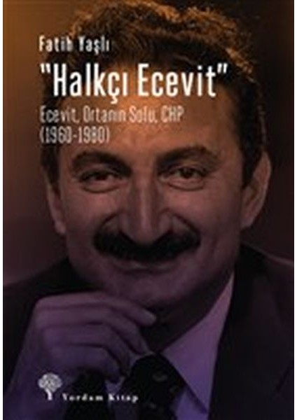 Halkçı Ecevit - Ecevit, Ortanın Solu, Chp (1960-1980)