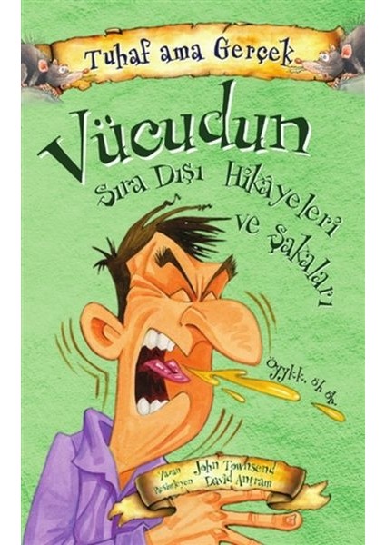 Vücudun Sıra Dışı Hikayeleri ve Şakaları - Tuhaf Ama Gerçek