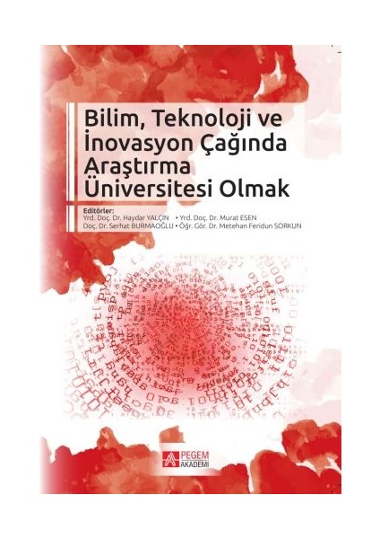 Bilim, Teknoloji ve Inovasyon Çağında Araştırma Üniversitesi Olmak