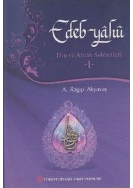 Edep Yahu - Din ve Ahlak Sohbetleri - I