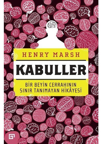 Kabuller-Bir Beyin Cerrahının Sınır Tanımayan Hikayesi