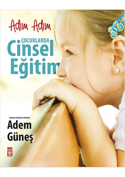Adım Adım Çocuklarda Cinsel Eğitim