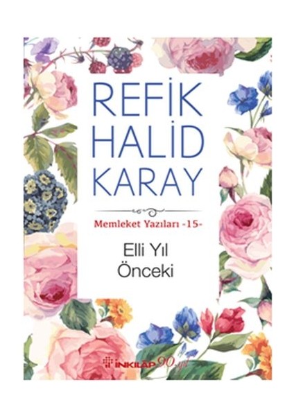 Memleket Yazıları 15 - Elli Yıl Önceki