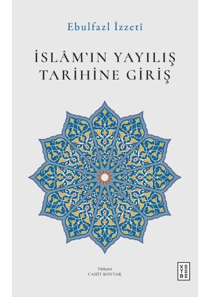 Islâm’ın Yayılış Tarihine Giriş