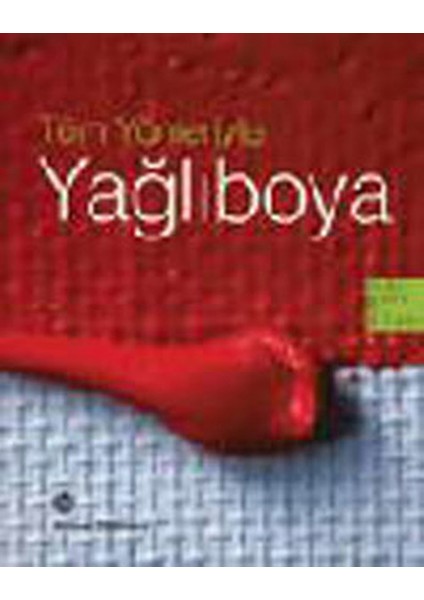 Tüm Yönleriyle Yağlı Boya