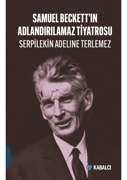 Samuel Beckett'in Adlandırılamaz Tiyatrosu