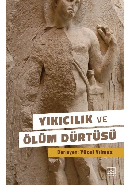 Yıkıcılık ve Ölüm Dürtüsü