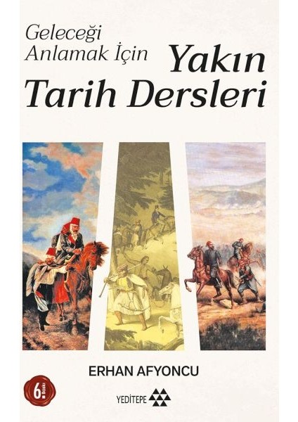 Geleceği Anlamak Için Yakın Tarih Dersleri