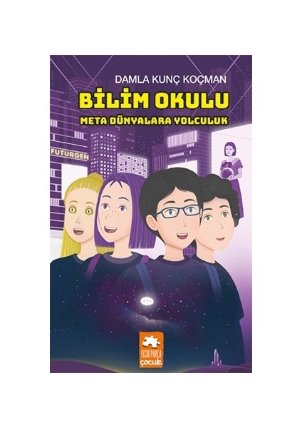 Bilim Okulu Meta Dünyalara Yolculuk